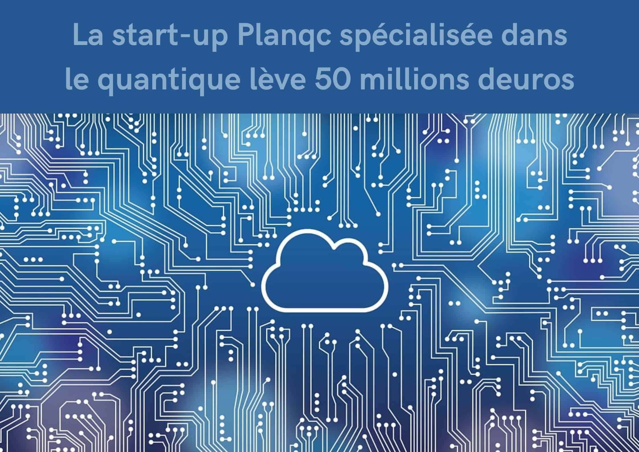 Le fonds Deep Tech and Climate (DTCF) du gouvernement fédéral investi 10 millions d’euros dans Planqc, start-up spécialisée dans le quantique