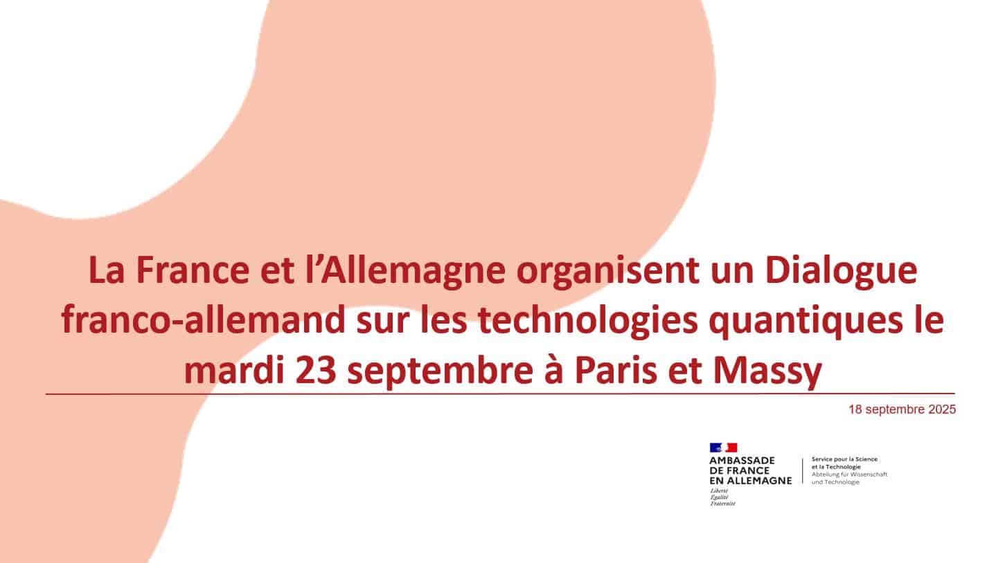 Le Dialogue franco-allemand sur les technologies quantiques : bâtir aujourd’hui l’Europe de demain sur les technologies quantiques, pour et avec les industries
